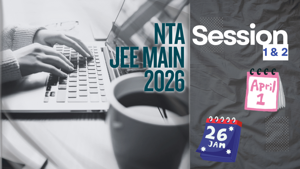 ﻿﻿ JEE Main 2026 Registration Session 1 Dates and Steps to Apply